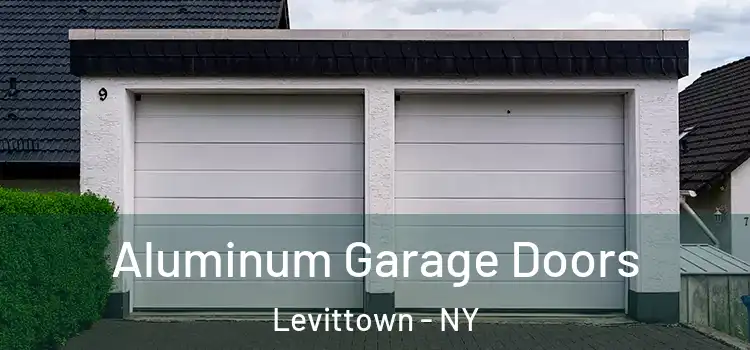  Aluminum Garage Doors Levittown - NY