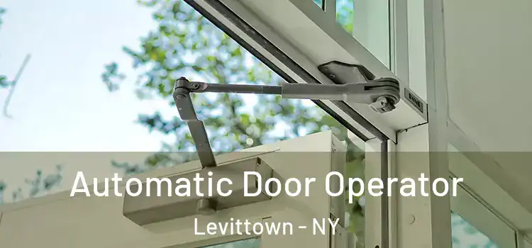  Automatic Door Operator Levittown - NY