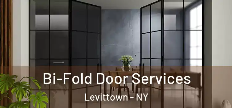 Bi-Fold Door Services Levittown - NY