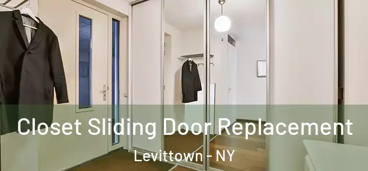 Closet Sliding Door Replacement Levittown - NY