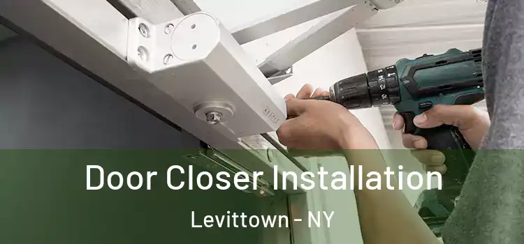 Door Closer Installation Levittown - NY