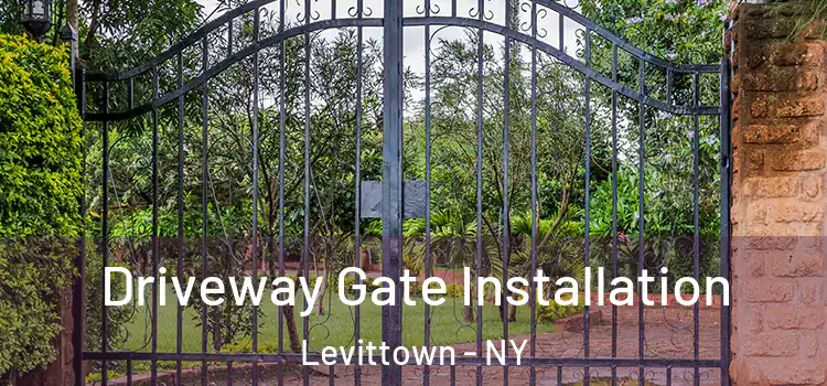 Driveway Gate Installation Levittown - NY