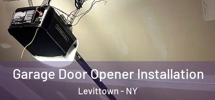  Garage Door Opener Installation Levittown - NY