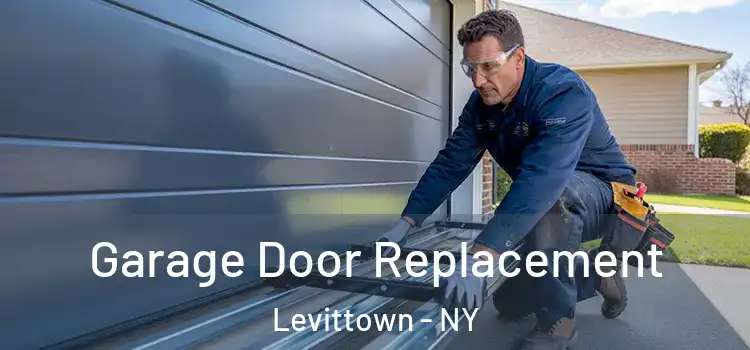  Garage Door Replacement Levittown - NY