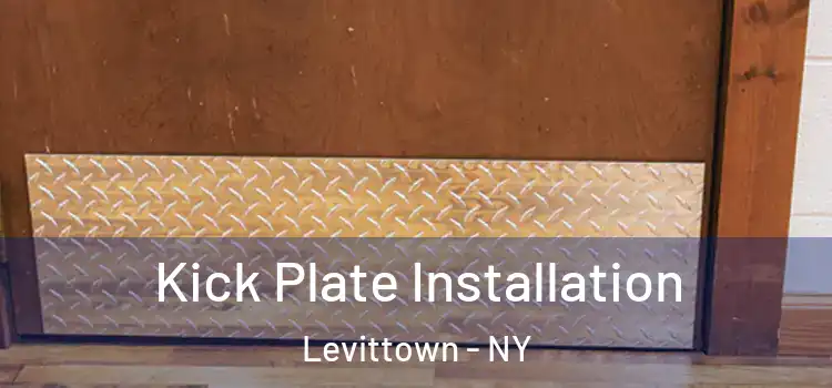 Kick Plate Installation Levittown - NY