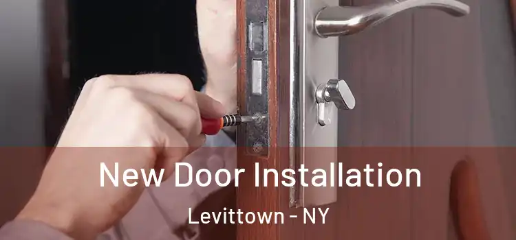 New Door Installation Levittown - NY